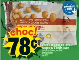 Super C PETITES POMMES DE TERRE ROUGES OU À CHAIR JAUNE | SMALL POTATOES offer