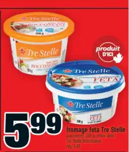 Super C FROMAGE FETA TRE STELLE | TRE STELLE FETA CHEESE offer