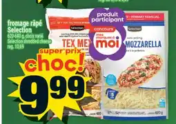 Super C FROMAGE RÂPÉ SELECTION | SELECTION SHREDDED CHEESE offer