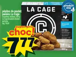 Super C PÉPITES DE POULET PANÉES LA CAGE | LA CAGE BREADED CHICKEN PORTIONS offer