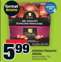 Super C ÉCHALOTES FRANÇAISES ATTITUDE | ATTITUDE DRY SHALLOTS offer