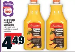 Super C JUS D'ORANGE RÉFRIGÉRÉ IRRÉSISTIBLE | IRRESISTIBLE REFRIGERATED ORANGE JUICE offer