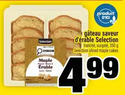 Super C GÂTEAU SAVEUR D'ÉRABLE SELECTION | SELECTION SLICED MAPLE CAKES offer