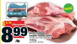 Super C JARRETS D'AGNEAU SURGELÉ THOMAS FARMS | THOMAS FARMS FROZEN LAMB SHANKS offer