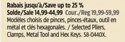 Canadian Tire Selected Pliers, Clamps, Metal Tool and Hex Keys offer