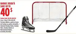 Canadian Tire Selected Hockey Sticks, Hockey Nets, Hockey Skates or Recreational Skates offer