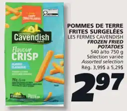 IGA LES FERMES CAVENDISH FROZEN FRIED POTATOES offer