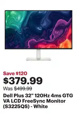 Best Buy Dell Plus 32 120Hz 4ms GTG VA LCD FreeSync Monitor (S3225QS) - White offer