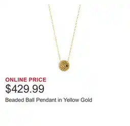 Costco Beaded Ball Pendant in Yellow Gold offer