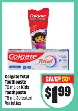 FreshCo Colgate Total Toothpaste 70 mL or Kids Toothpaste 75 mL Selected Varieties offer