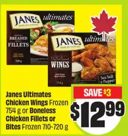 FreshCo Janes Ultimates Chicken Wings Frozen 754 g or Boneless Chicken Fillets or Bites Frozen offer