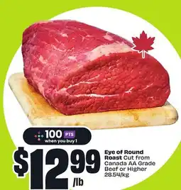 FreshCo Eye of Round Roast Cut from Canada AA Grade Beef or Higher offer