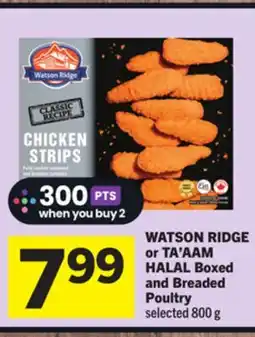 Foodland WATSON RIDGE or TA'AAM HALAL Boxed and Breaded Poultry offer