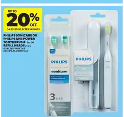 Real Canadian Superstore PHILIPS SONICARE OR PHILIPS ONE POWER TOOTHBRUSH, 1 EA. OR REFILL HEADS, 2-5' S offer