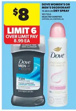 Real Canadian Superstore DOVE WOMEN'S OR MEN'S DEODORANT, 74-85 G OR DRY SPRAY, 107/113 G offer