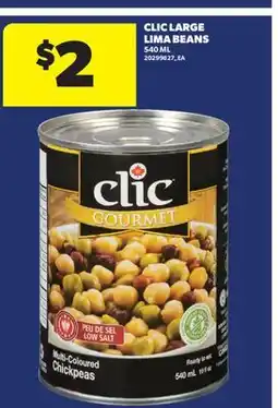 Real Canadian Superstore CLIC LARGE LIMA BEANS offer