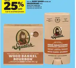 Real Canadian Superstore DR. SQUATCH BAR SOAP 141.7 G, BODY WASH 414 ML OR DEODORANT 75 G offer
