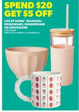 Real Canadian Superstore LIFE AT HOME SEASONAL DRINKWARE, DINNERWARE OR SERVEWARE offer