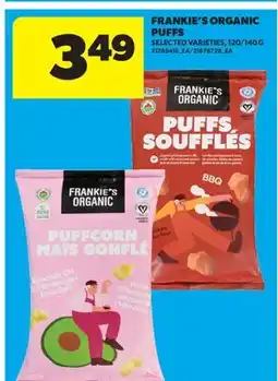 Real Canadian Superstore FRANKIE'S ORGANIC PUFFS, 120/140 G offer