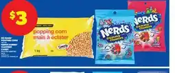 Real Canadian Superstore NO NAME POPPING CORN, 1 KG OR NERDS GUMMY CLUSTERS CANDY, 142 G offer