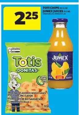 Real Canadian Superstore TOTI CHIPS, 50 G OR JUMEX JUICES, 413 ML offer