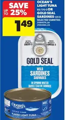 Real Canadian Superstore OCEAN'S LIGHT TUNA 85/170 G OR GOLD SEAL SARDINES offer