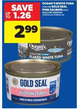 Real Canadian Superstore OCEAN'S WHITE TUNA, 170 G OR GOLD SEAL PINK SALMON, 213 G offer
