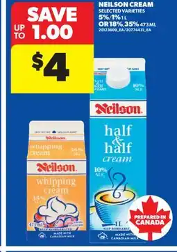Real Canadian Superstore NEILSON CREAM, 5%/1% 1 L OR 18%, 35% 473 ML offer