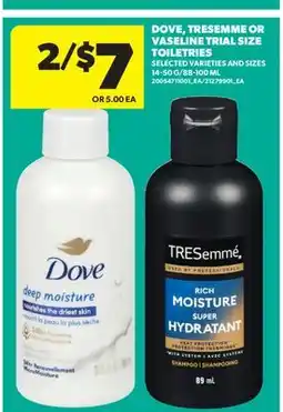 Real Canadian Superstore DOVE, TRESEMME OR VASELINE TRIAL SIZE TOILETRIES, 14-50 G/88-100 ML offer