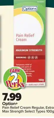 PharmaChoice Option+ Pain Relief Cream Regular, Extra, Max Strength offer