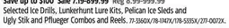 Canadian Tire Ice Drills, Lunkerhunt Lure Kits, Pelican Ice Sleds and Ugly Stik and Pflueger Combos and Reels offer