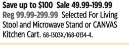 Canadian Tire For Living Selected Stool and Microwave Stand or CANVAS Kitchen Cart offer