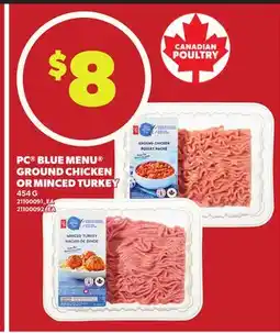Loblaws PC BLUE MENU GROUND CHICKEN OR MINCED TURKEY offer