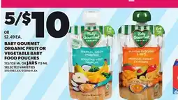 Loblaws BABY GOURMET ORGANIC FRUIT OR VEGETABLE BABY FOOD POUCHES 113/128 ML OR JARS offer