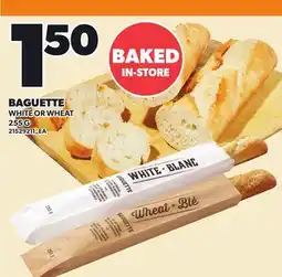 Loblaws BAGUETTE WHITE OR WHEAT offer