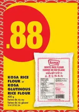 No Frills KOSA RICE FLOUR OR KOSA GLUTINOUS RICE FLOUR offer