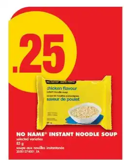 No Frills NO NAME INSTANT NOODLE SOUP offer