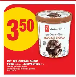 No Frills PC ICE CREAM SHOP TUBS, 946 ML OR NOVELTIES, 6' S offer