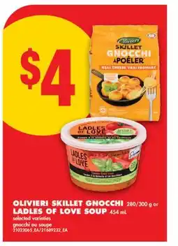 No Frills OLIVIERI SKILLET GNOCCHI, 280/300 g or LADLES OF LOVE SOUP offer
