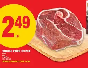No Frills WHOLE PORK PICNIC offer