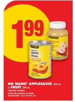 No Frills NO NAME APPLESAUCE, 620 ML OR FRUIT, 398 ML offer