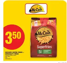 No Frills MCCAIN SUPER FRIES OR SPECIALTY FRIES offer