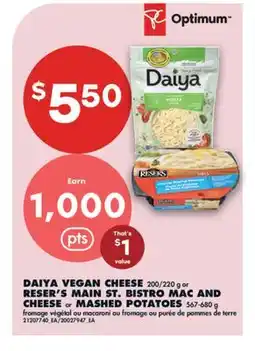 No Frills DAIYA VEGAN CHEESE, 200/220 G OR RESER'S MAIN ST. BISTRO MAC AND CHEESE OR MASHED POTATOES offer