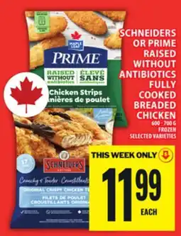 Food Basics SCHNEIDERS OR PRIME RAISED WITHOUT ANTIBIOTICS FULLY COOKED BREADED CHICKEN offer