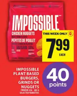 Food Basics IMPOSSIBLE PLANT BASED BURGERS, GRINDS OR NUGGETS offer