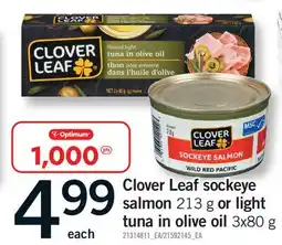 Fortinos CLOVER LEAF SOCKEYE SALMON, 213 G OR LIGHT TUNA IN OLIVE OIL offer
