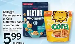 Fortinos KELLOGG'S VECTOR GRANOLA OR CORA BUTTERMILK PANCAKE OR WAFFLE MIX, 311/700 G offer