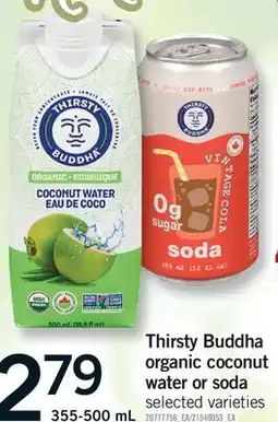 Fortinos THIRSTY BUDDHA ORGANIC COCONUT WATER OR SODA offer