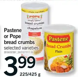 Fortinos PASTENE OR POPE BREAD CRUMBS, 225/425 G offer