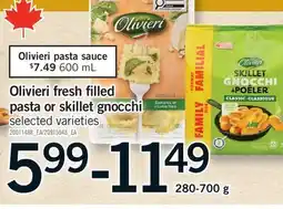 Fortinos OLIVIERI FRESH FILLED PASTA OR SKILLET GNOCCHI offer